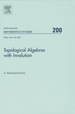 Topological Algebras With Involution