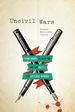 Uncivil Wars