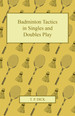 Badminton Tactics in Singles and Doubles Play