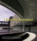 Naturally Animated Architecture: Using the Movements of the Sun, Wind, and Rain to Bring Indoor Spaces and Sustainable Practices to Life