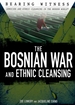 The Bosnian War and Ethnic Cleansing