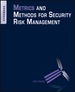 Metrics and Methods for Security Risk Management