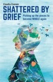 Shattered By Grief