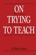 On Trying to Teach