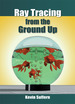 Ray Tracing From the Ground Up