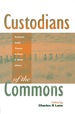 Custodians of the Commons