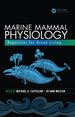 Marine Mammal Physiology