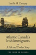 Atlantic Canada's Irish Immigrants