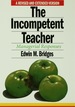 The Incompetent Teacher