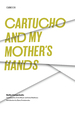 Cartucho and My Mother's Hands