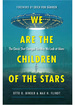 We Are the Children of the Stars