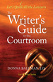 The Writer's Guide to the Courtroom