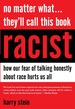 No Matter What...They'Ll Call This Book Racist