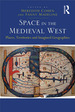 Space in the Medieval West