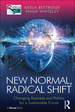 New Normal, Radical Shift