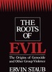 The Roots of Evil