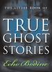 The Little Book of True Ghost Stories
