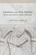 Crispina and Her Sisters: Women and Authority in Early Christianity