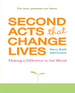 Second Acts That Change Lives