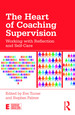 The Heart of Coaching Supervision