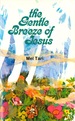 The Gentle Breeze of Jesus