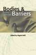 Bodies and Barriers