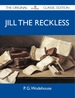 Jill the Reckless-the Original Classic Edition