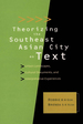 Theorizing the Southeast Asian City as Text: Urban Landscapes, Cultural Documents, and Interpretative Experiences