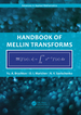Handbook of Mellin Transforms