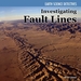 Investigating Fault Lines