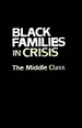 Black Families in Crisis