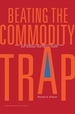 Beating the Commodity Trap