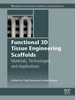 Functional 3d Tissue Engineering Scaffolds