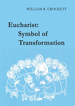 Eucharist: Symbol of Transformation