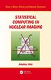 Statistical Computing in Nuclear Imaging