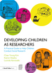 Developing Children as Researchers