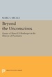 Beyond the Unconscious