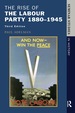 The Rise of the Labour Party 1880-1945