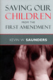 Saving Our Children From the First Amendment