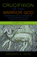 The Crucifixion of the Warrior God: Volumes 1 & 2