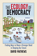 The Ecology of Democracy