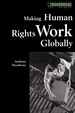 Making Human Rights Work Globally