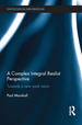 A Complex Integral Realist Perspective