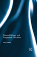 Edmond Holmes and Progressive Education