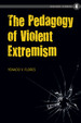 The Pedagogy of Violent Extremism