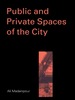 Public and Private Spaces of the City