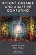Reconfigurable and Adaptive Computing