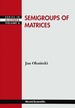 Semigroups of Matrices