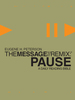 The Message//Remix: Pause