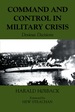 Command and Control in Military Crisis